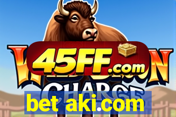 bet aki.com